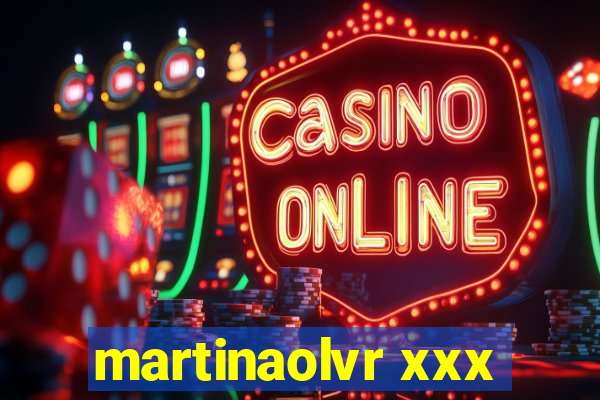 martinaolvr xxx